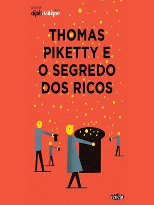 cover image of Thomas Piketty e o segredo dos ricos